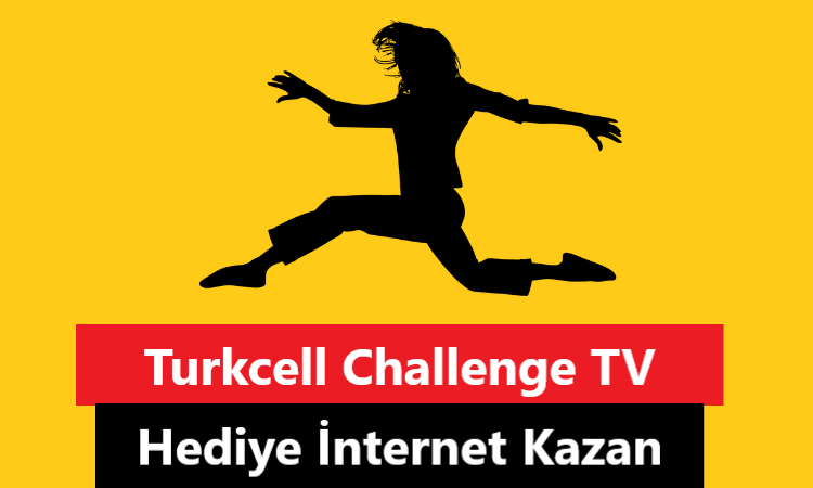 turkcell challenge tv hediye i̇nternet kazan