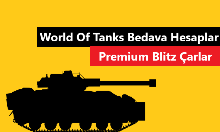 world of tanks bedava hesaplar