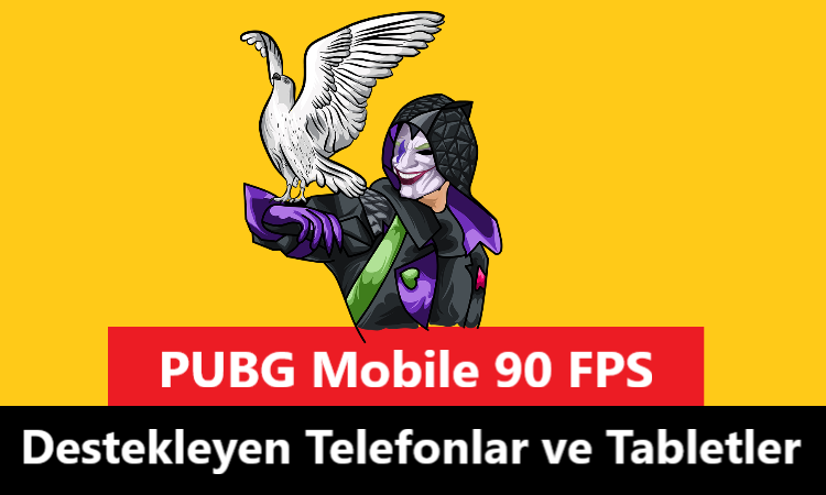 pubg mobile 90 fps destekleyen telefonlar ve tabletler